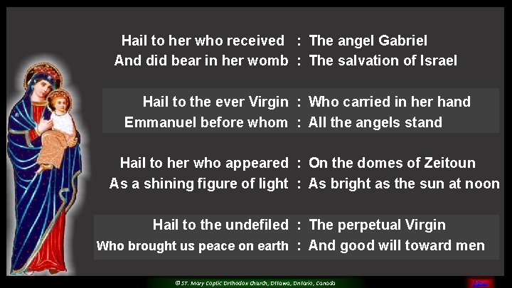 Hail to her who received : The angel Gabriel And did bear in her