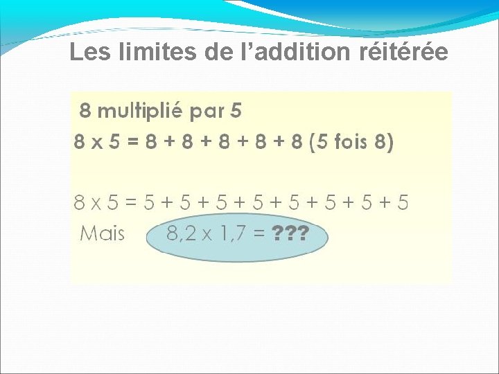 Les limites de l’addition réitérée 