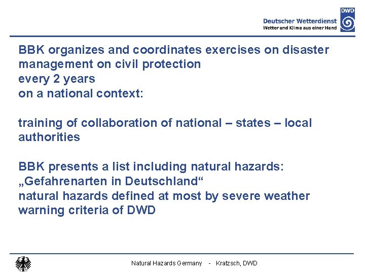 BBK organizes and coordinates exercises on disaster management on civil protection every 2 years