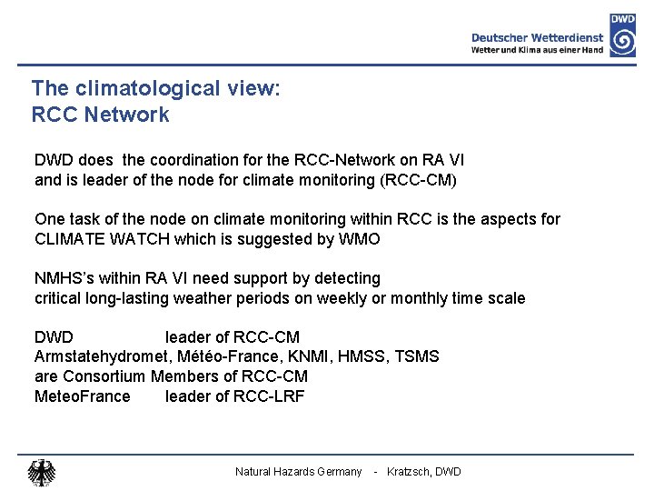 The climatological view: RCC Network DWD does the coordination for the RCC-Network on RA