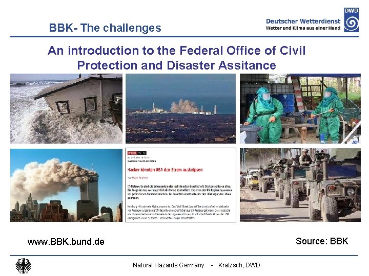 BBK- The challenges An introduction to the Federal Office of Civil Protection and Disaster