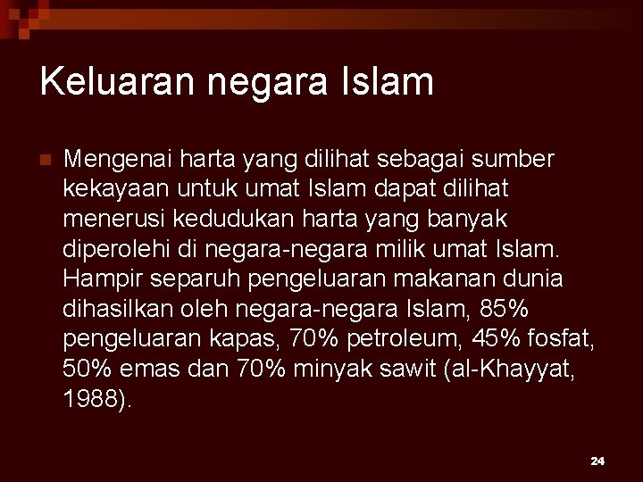 Keluaran negara Islam n Mengenai harta yang dilihat sebagai sumber kekayaan untuk umat Islam