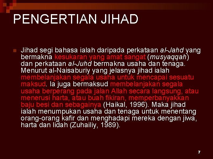 PENGERTIAN JIHAD n Jihad segi bahasa ialah daripada perkataan al-Jahd yang bermakna kesukaran yang