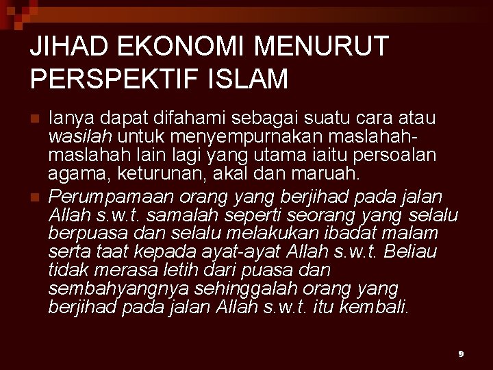 JIHAD EKONOMI MENURUT PERSPEKTIF ISLAM n n Ianya dapat difahami sebagai suatu cara atau