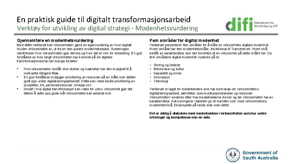 En praktisk guide til digitalt transformasjonsarbeid Verktøy for utvikling av digital strategi - Modenhetsvurdering