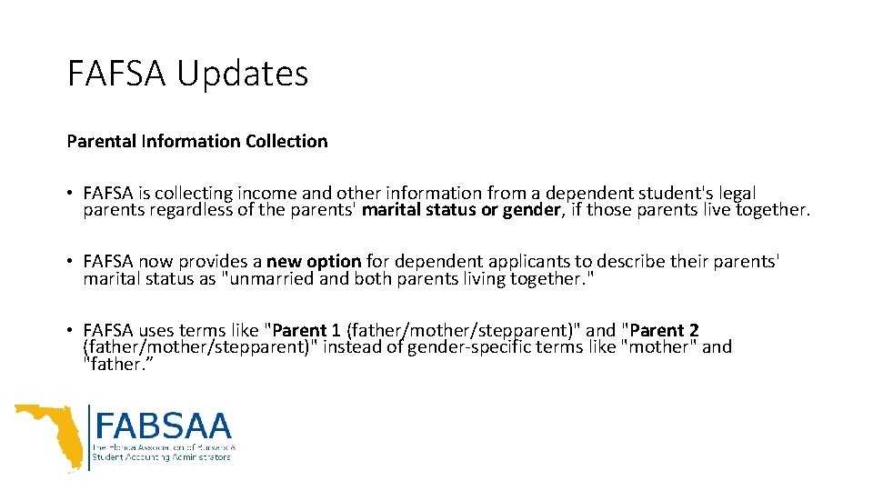 FAFSA Updates Parental Information Collection • FAFSA is collecting income and other information from