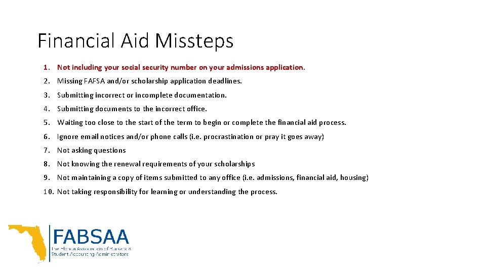 Financial Aid Missteps 1. Not including your social security number on your admissions application.