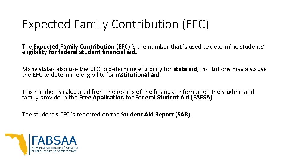 Expected Family Contribution (EFC) The Expected Family Contribution (EFC) is the number that is