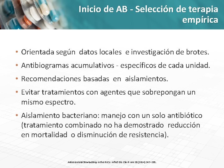 Inicio de AB - Selección de terapia empírica • Orientada según datos locales e