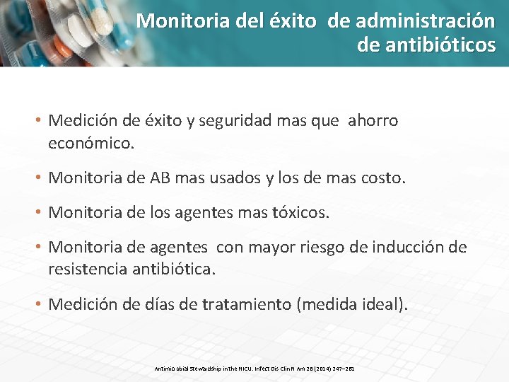 Monitoria del éxito de administración de antibióticos • Medición de éxito y seguridad mas