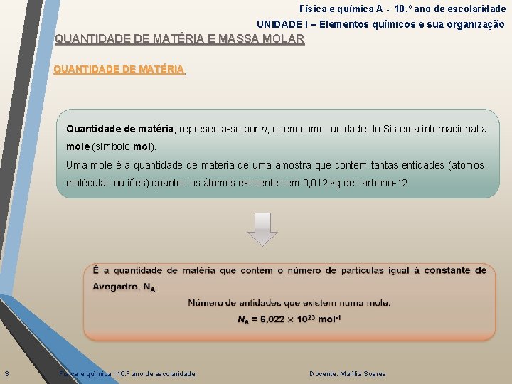 Física e química A - 10. º ano de escolaridade UNIDADE I – Elementos