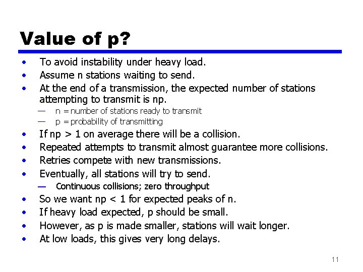 Value of p? • • • To avoid instability under heavy load. Assume n