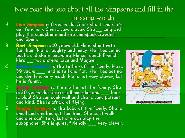 A. B. C. D. E. Now read the text about all the Simpsons and A. B. C. D. E. Now read the text about all the Simpsons and