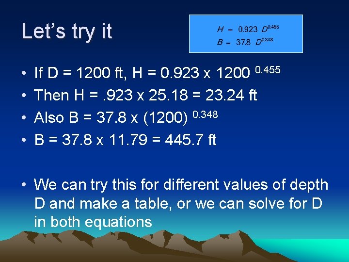 Let’s try it • • If D = 1200 ft, H = 0. 923