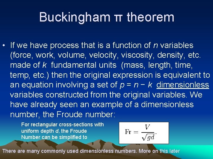 Buckingham π theorem • If we have process that is a function of n