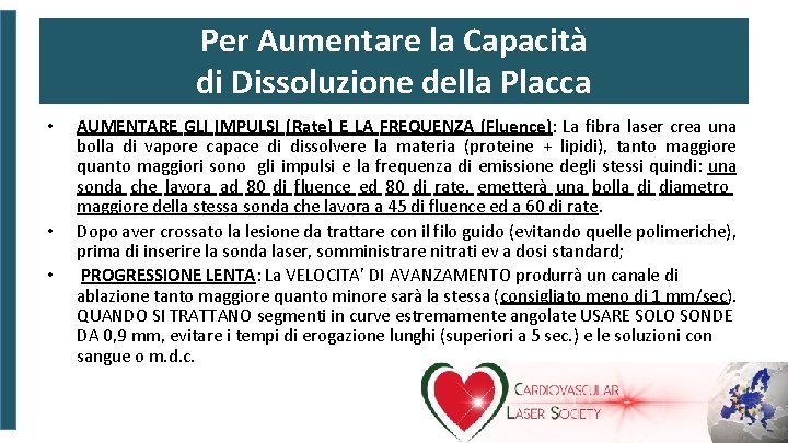 Per Aumentare la Capacità di Dissoluzione della Placca • • • AUMENTARE GLI IMPULSI