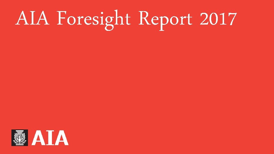 AIA Foresight Report 2017 