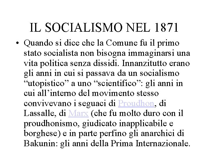 IL SOCIALISMO NEL 1871 • Quando si dice che la Comune fu il primo