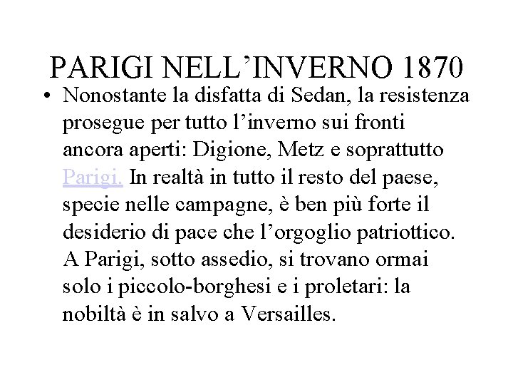 PARIGI NELL’INVERNO 1870 • Nonostante la disfatta di Sedan, la resistenza prosegue per tutto