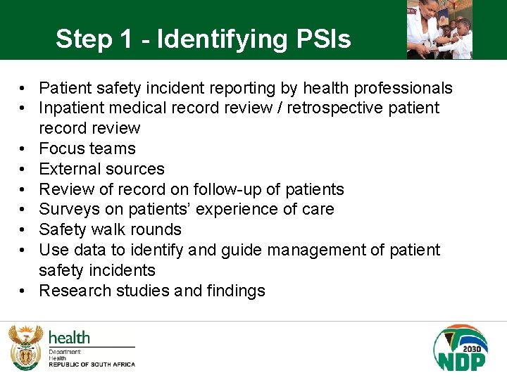 Step 1 - Identifying PSIs • Patient safety incident reporting by health professionals •