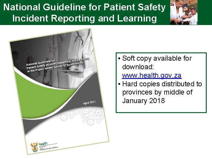 National Guideline for Patient Safety Incident Reporting and Learning • Soft copy available for