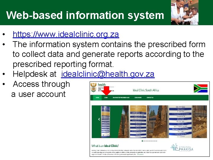 Web-based information system • https: //www. idealclinic. org. za • The information system contains