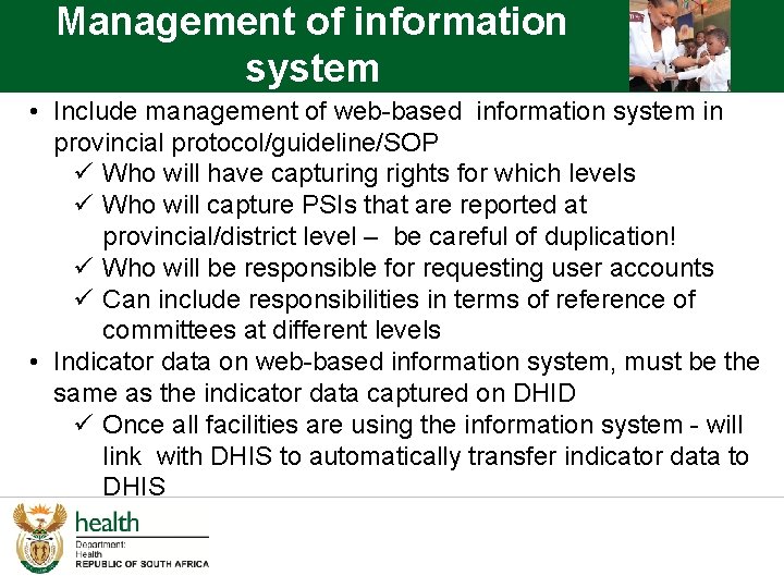 Management of information system • Include management of web-based information system in provincial protocol/guideline/SOP