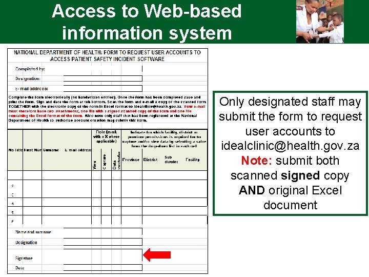 Access to Web-based information system Only designated staff may submit the form to request
