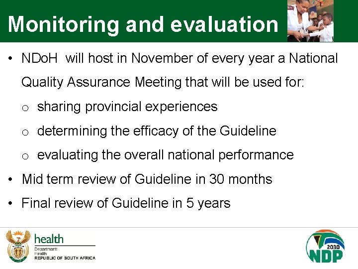 Monitoring and evaluation • NDo. H will host in November of every year a