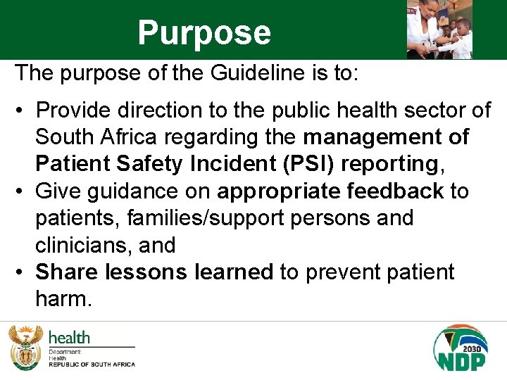 Purpose The purpose of the Guideline is to: • Provide direction to the public