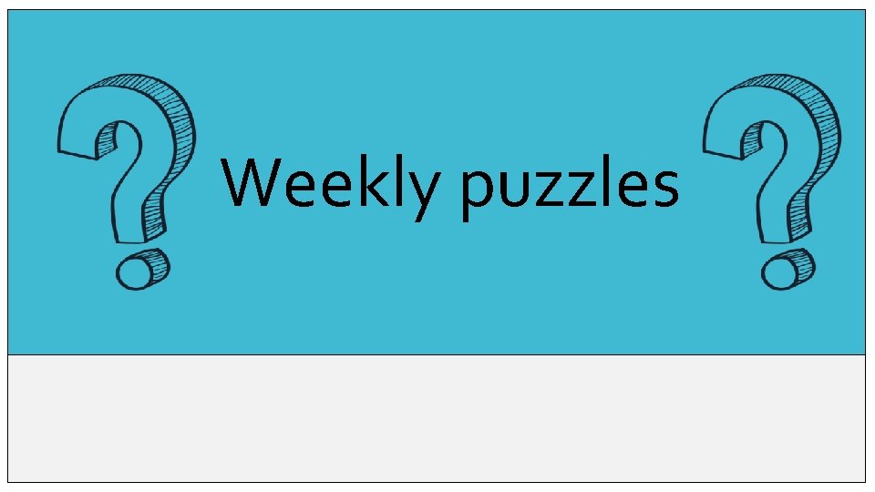 Weekly puzzles 