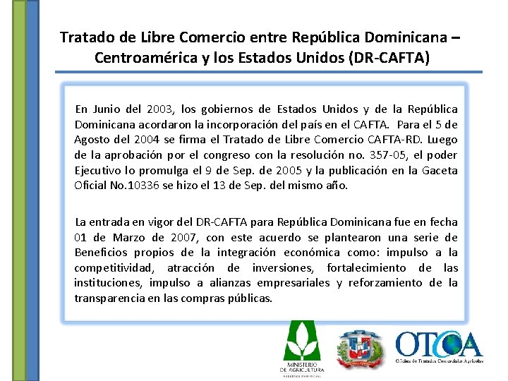 Tratado de Libre Comercio entre República Dominicana – Centroamérica y los Estados Unidos (DR-CAFTA)