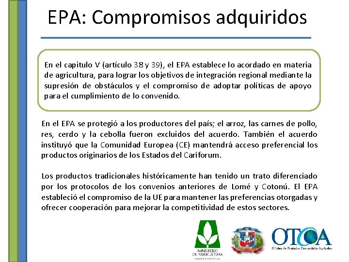 EPA: Compromisos adquiridos En el capitulo V (artículo 38 y 39), el EPA establece