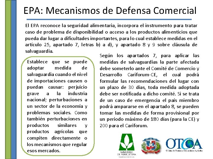 EPA: Mecanismos de Defensa Comercial El EPA reconoce la seguridad alimentaria, incorpora el instrumento