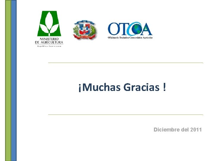 ¡Muchas Gracias ! Diciembre del 2011 