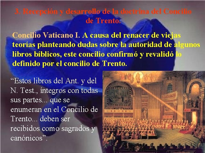 3. Recepción y desarrollo de la doctrina del Concilio de Trento. Concilio Vaticano I.