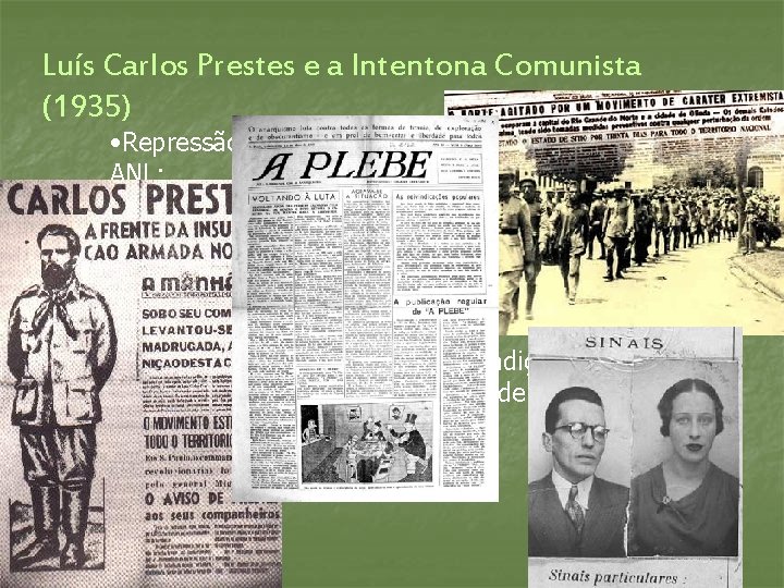 Luís Carlos Prestes e a Intentona Comunista (1935) • Repressão por parte do governo