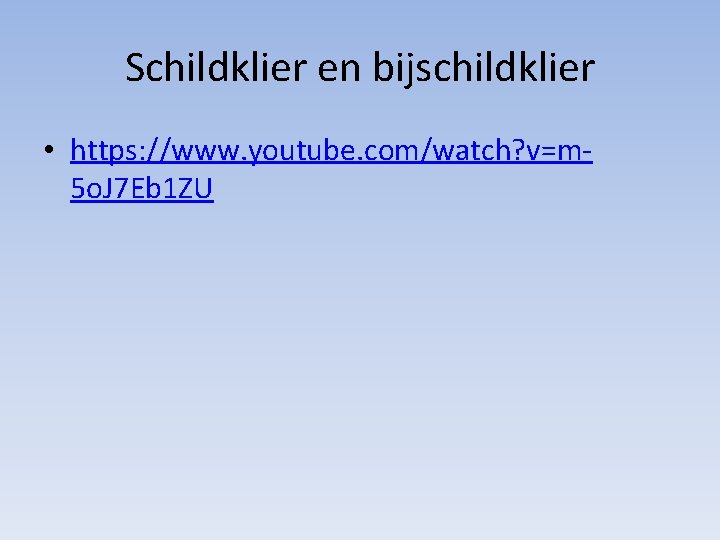 Schildklier en bijschildklier • https: //www. youtube. com/watch? v=m 5 o. J 7 Eb