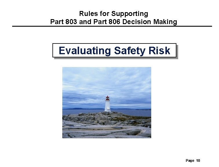 Rules for Supporting Part 803 and Part 806 Decision Making Evaluating+ Safety Risk Page Rules for Supporting Part 803 and Part 806 Decision Making Evaluating+ Safety Risk Page
