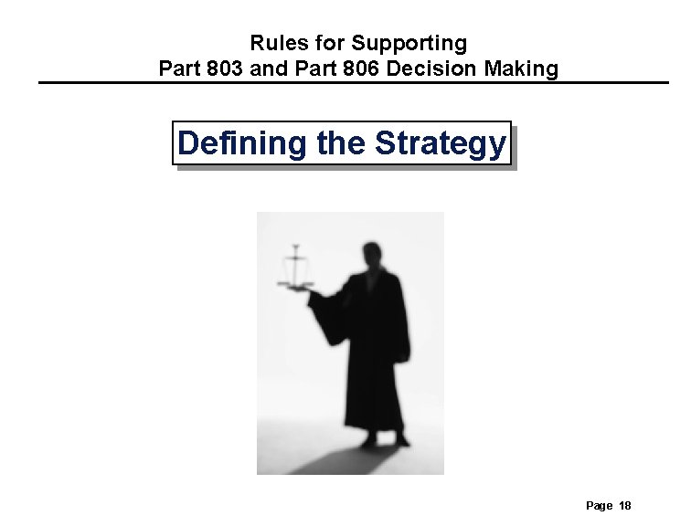 Rules for Supporting Part 803 and Part 806 Decision Making Defining the Strategy Page Rules for Supporting Part 803 and Part 806 Decision Making Defining the Strategy Page