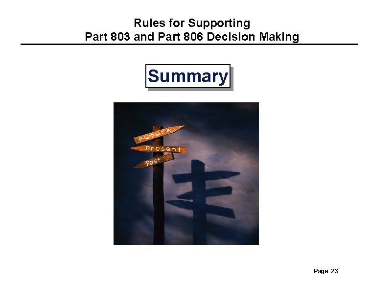 Rules for Supporting Part 803 and Part 806 Decision Making Summary Page 23 Rules for Supporting Part 803 and Part 806 Decision Making Summary Page 23