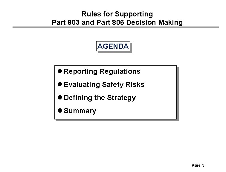 Rules for Supporting Part 803 and Part 806 Decision Making AGENDA l Reporting Regulations Rules for Supporting Part 803 and Part 806 Decision Making AGENDA l Reporting Regulations