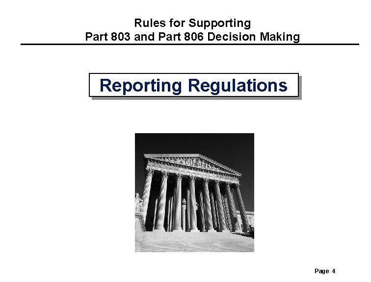 Rules for Supporting Part 803 and Part 806 Decision Making Reporting+Regulations Page 4 Rules for Supporting Part 803 and Part 806 Decision Making Reporting+Regulations Page 4