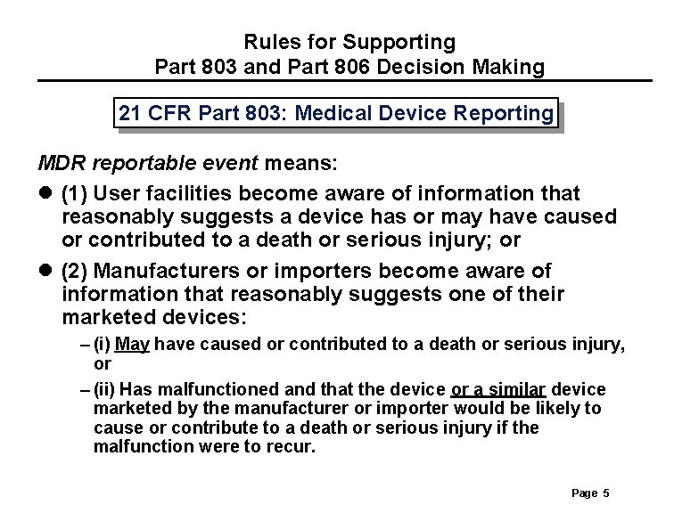 Rules for Supporting Part 803 and Part 806 Decision Making 21 CFR Part 803: Rules for Supporting Part 803 and Part 806 Decision Making 21 CFR Part 803: