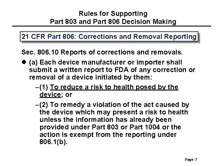 Rules for Supporting Part 803 and Part 806 Decision Making 21 CFR Part 806: Rules for Supporting Part 803 and Part 806 Decision Making 21 CFR Part 806: