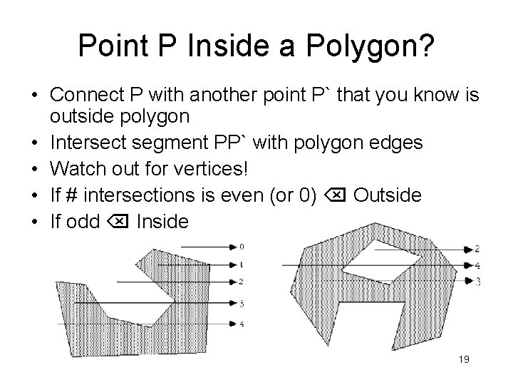 Point P Inside a Polygon? • Connect P with another point P` that you