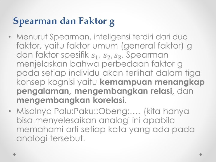 Spearman dan Faktor g • Spearman dan Faktor g •