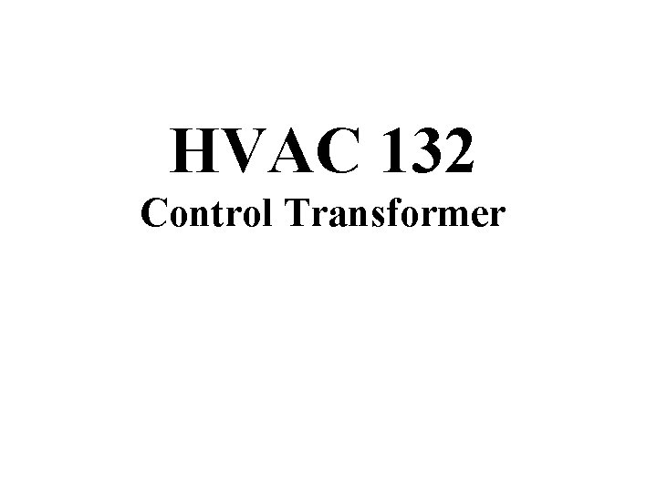 HVAC 132 Control Transformer 