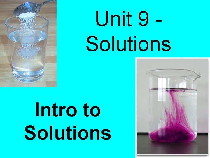 Unit 9 Solutions Intro to Solutions 