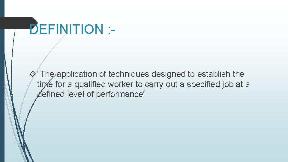 DEFINITION : “The application of techniques designed to establish the time for a qualified